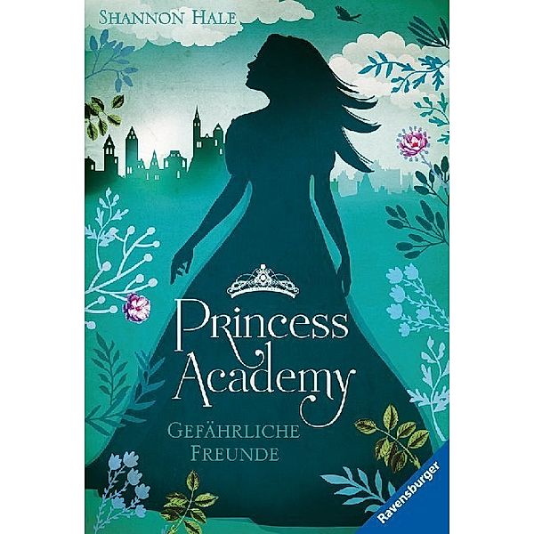 Gefährliche Freunde / Princess Academy Bd.2, Shannon Hale