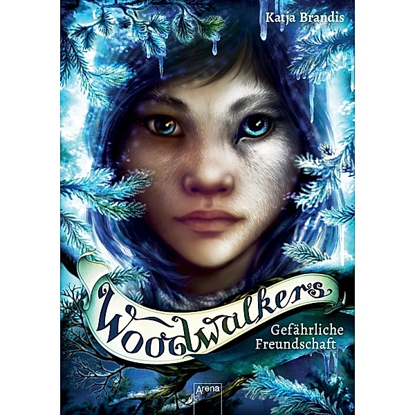 Gefährliche Freundschaft / Woodwalkers Bd.2, Katja Brandis