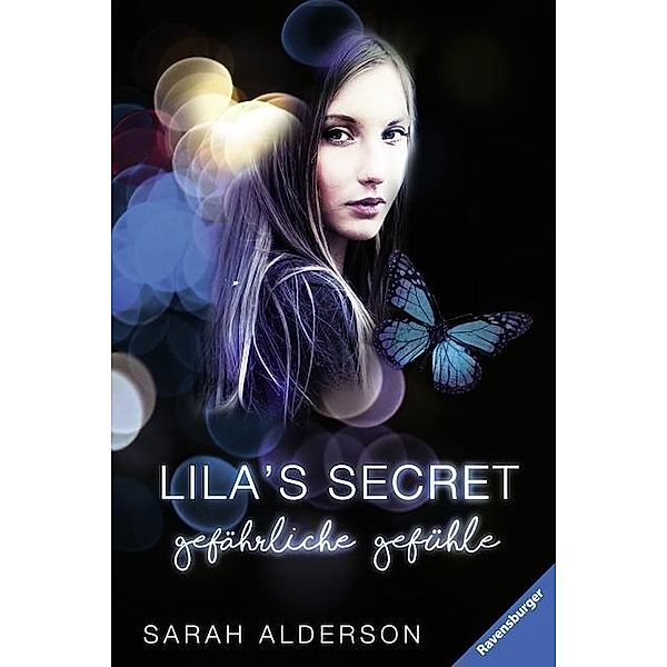 Gefährliche Gefühle / Lila´s Secret Bd.2, Sarah Alderson