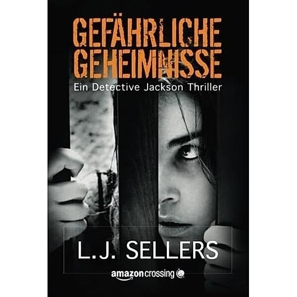 Gefährliche Geheimnisse, L. J. Sellers