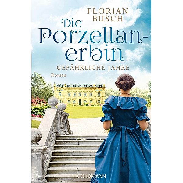 Gefährliche Jahre / Die Porzellan-Erbin Bd.2, Florian Busch