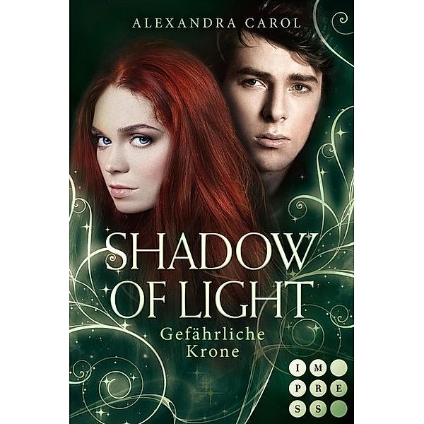 Gefährliche Krone / Shadow of Light Bd.3, Alexandra Carol