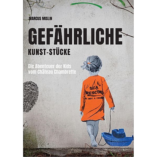 Gefährliche Kunst-Stücke, Marcus Mislin