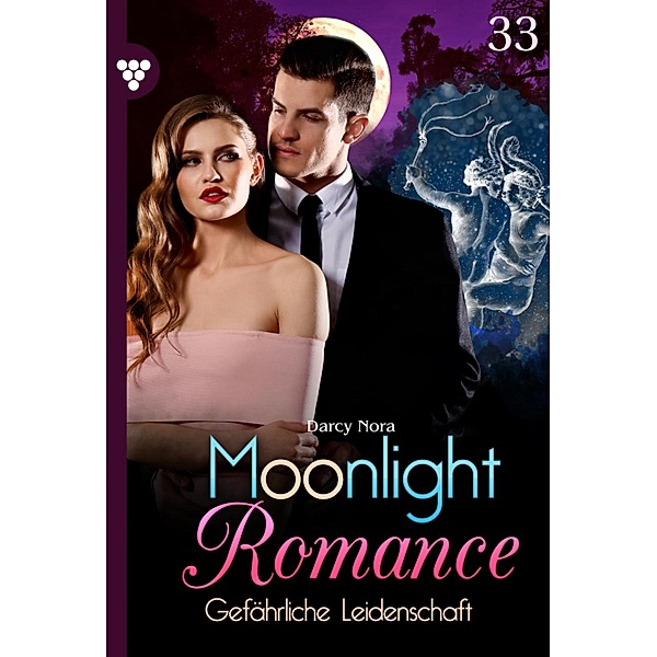 Gefährliche Leidenschaft / Moonlight Romance Bd.33, Nora Darcy