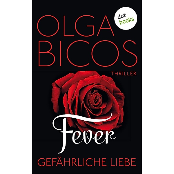 Gefährliche Liebe / Fever Bd.1, Olga Bicos
