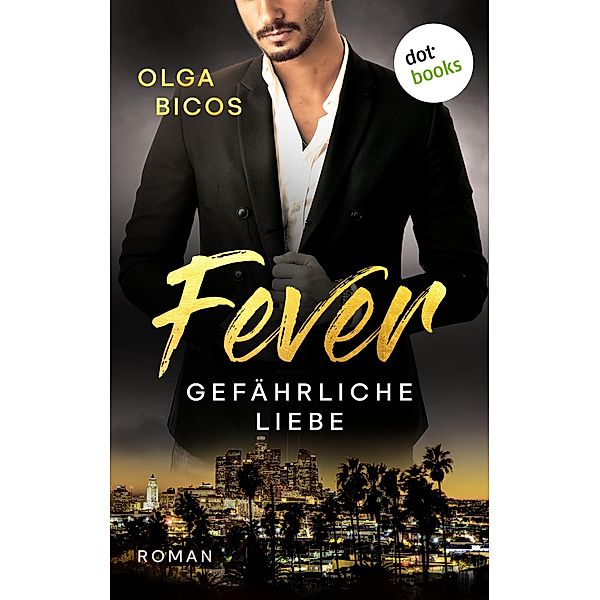 Gefährliche Liebe / Fever Bd.1, Olga Bicos