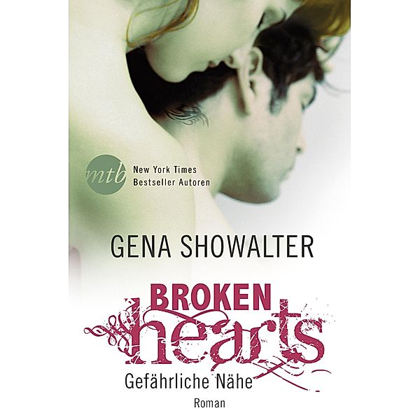 Gefährliche Nähe / Broken Hearts Bd.1, Gena Showalter