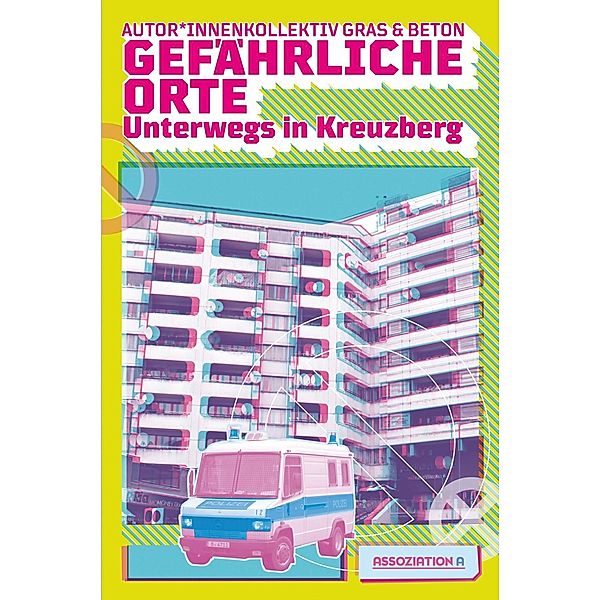 Gefährliche Orte, Autor_innenkollektiv Gras & Beton