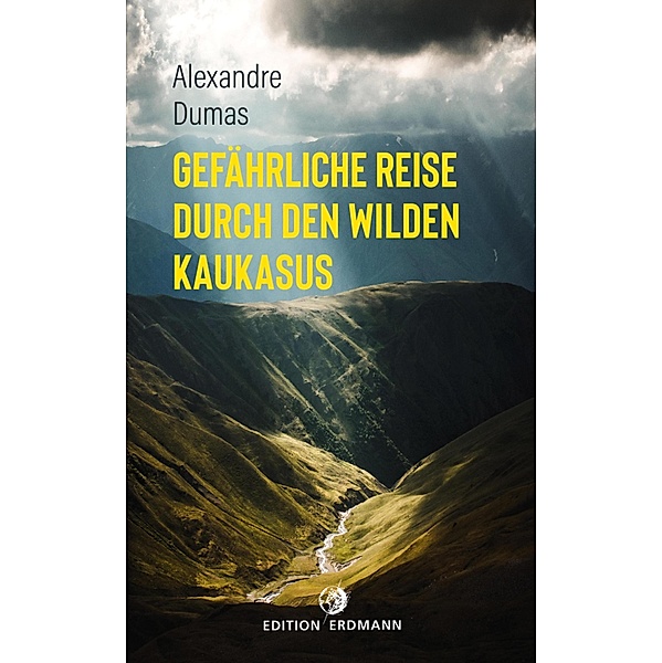 Gefährliche Reise durch den wilden Kaukasus / Paperback, Alexandre Dumas