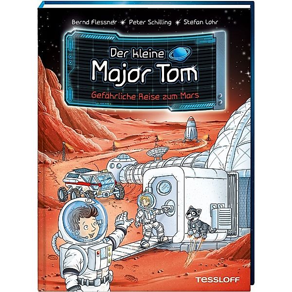 Gefährliche Reise zum Mars / Der kleine Major Tom Bd.5, Bernd Flessner, Peter Schilling