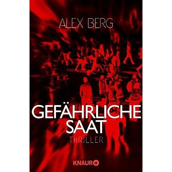 Gefährliche Saat, Alex Berg
