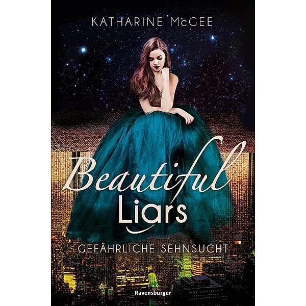 Gefährliche Sehnsucht / Beautiful Liars Bd.2, Katharine McGee