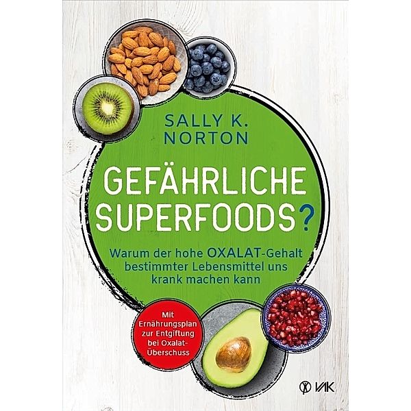 Gefährliche Superfoods?, Sally K. Norton