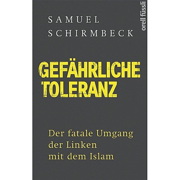 Gefährliche Toleranz, Samuel Schirmbeck