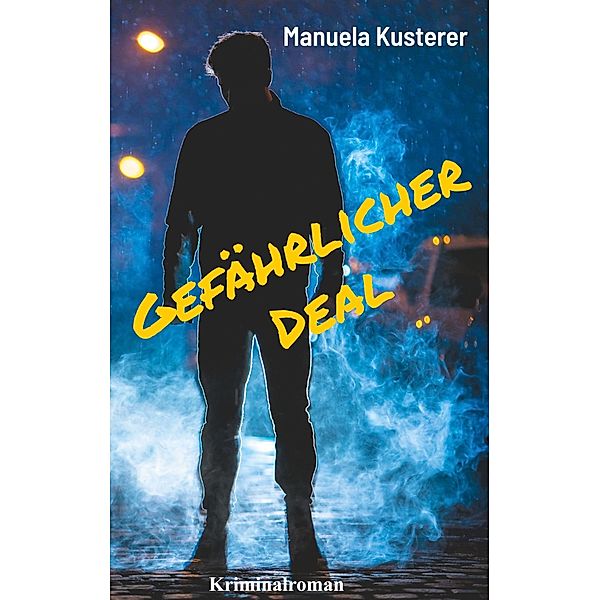 Gefährlicher Deal, Manuela Kusterer