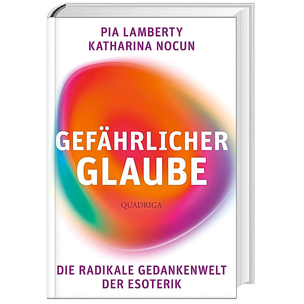 Gefährlicher Glaube, Pia Lamberty, Katharina Nocun