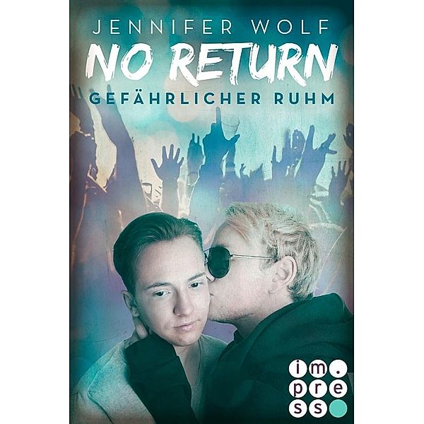 Gefährlicher Ruhm / No Return Bd.4, Jennifer Wolf