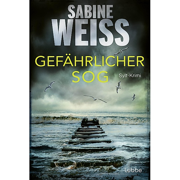 Gefährlicher Sog / Liv Lammers Bd.8, Sabine Weiss