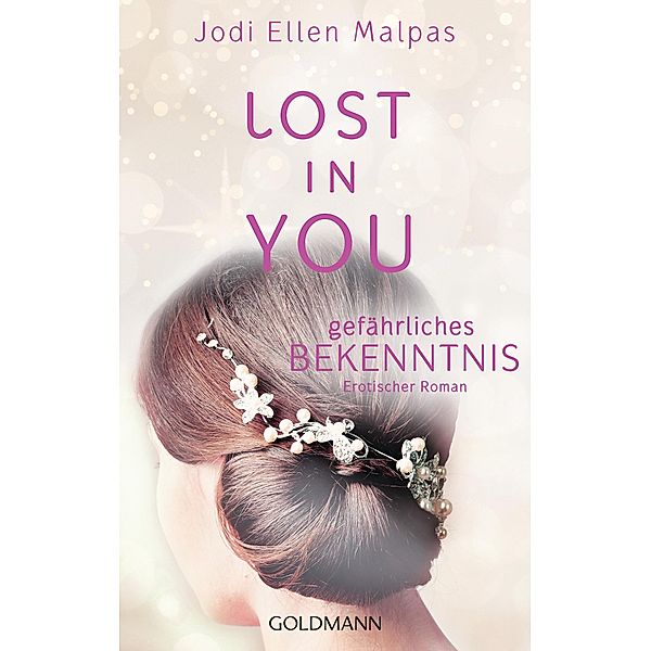 Gefährliches Bekenntnis / Lost in you Bd.3, Jodi Ellen Malpas