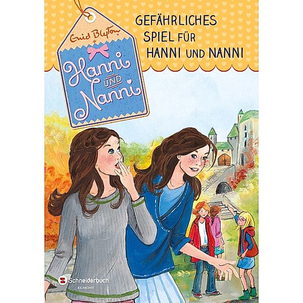 Gefährliches Spiel für Hanni und Nanni / Hanni und Nanni Bd.22, Enid Blyton