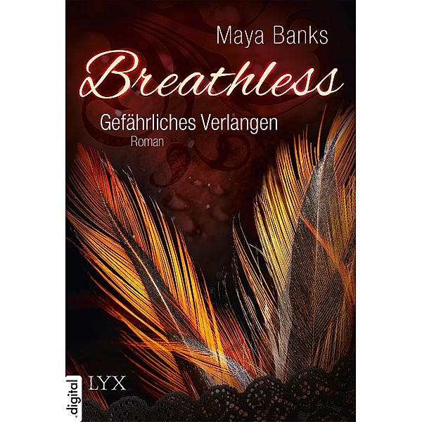 Gefährliches Verlangen / Breathless Trilogie Bd.1, Maya Banks