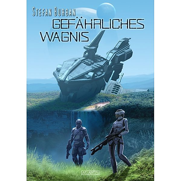 Gefährliches Wagnis / Der Ruul-Konflikt Bd.11, Stefan Burban