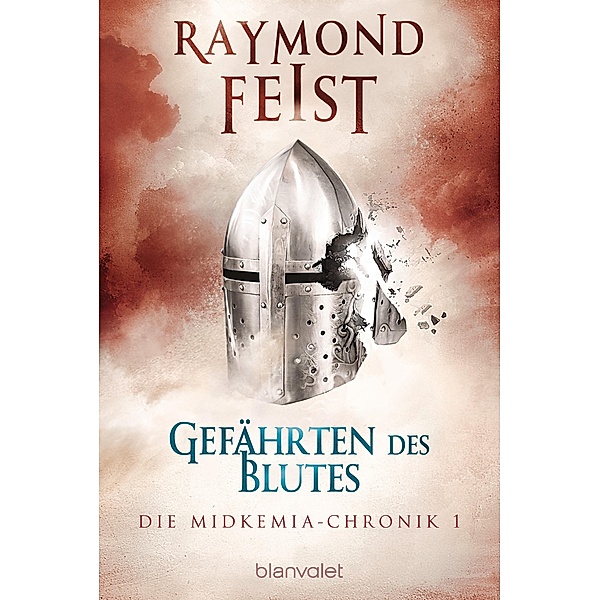 Gefährten des Blutes / Die Midkemia-Chronik Bd.1, Raymond Feist