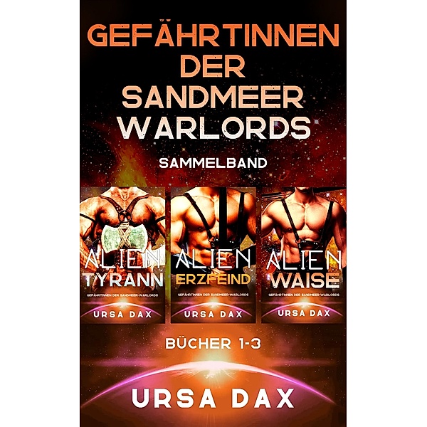 Gefährtinnen der Sandmeer-Warlords Sammelband: Bücher 1-3, Ursa Dax