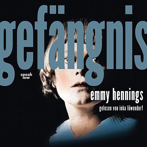 Gefängnis, Emmy Hennings