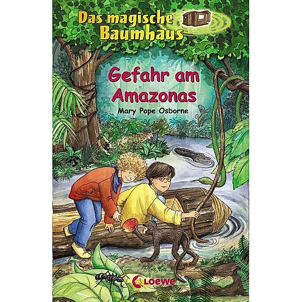 Gefahr am Amazonas / Das magische Baumhaus Bd.6, Mary Pope Osborne