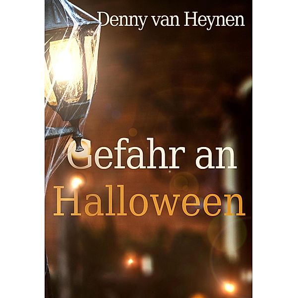 Gefahr an Halloween, Denny van Heynen