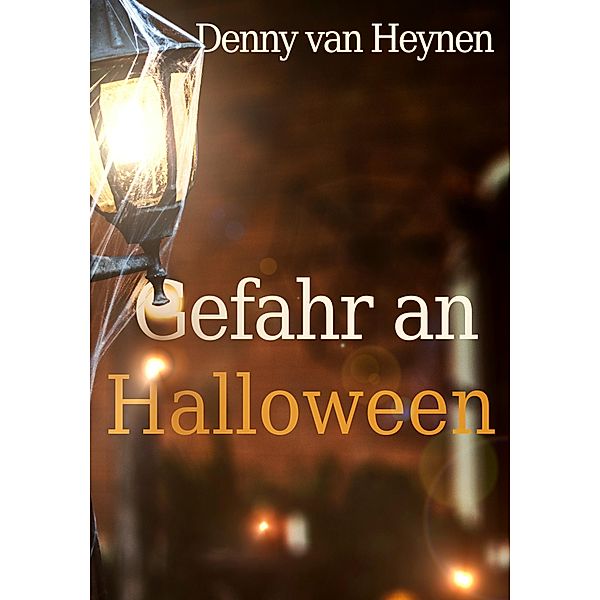 Gefahr an Halloween, Denny van Heynen