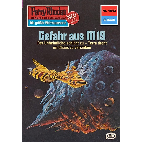 Gefahr aus M 19 (Heftroman) / Perry Rhodan-Zyklus Die kosmische Hanse Bd.1042, H. G. Ewers