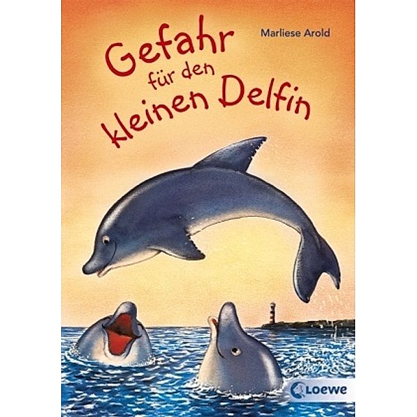 Gefahr für den kleinen Delfin, Marliese Arold