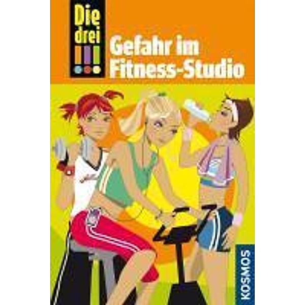 Gefahr im Fitness-Studio / Die drei Ausrufezeichen Bd.4, Maja Von Vogel