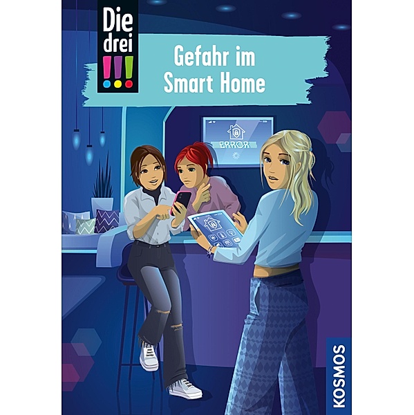 Gefahr im Smart Home / Die drei Ausrufezeichen Bd.104, Kari Erlhoff
