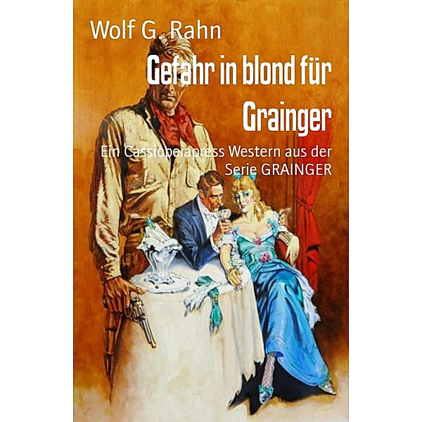 Gefahr in blond für Grainger, Wolf G. Rahn