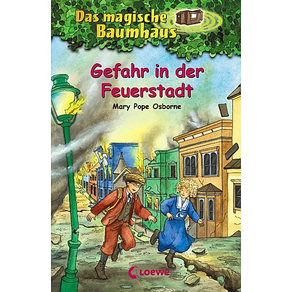 Gefahr in der Feuerstadt / Das magische Baumhaus Bd.21, Mary Pope Osborne