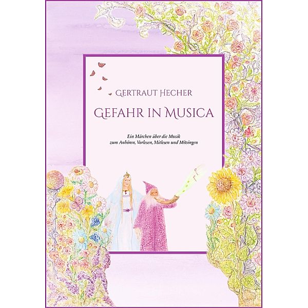 Gefahr in Musica / Musikmärchen Bd.2, Gertraut Hecher