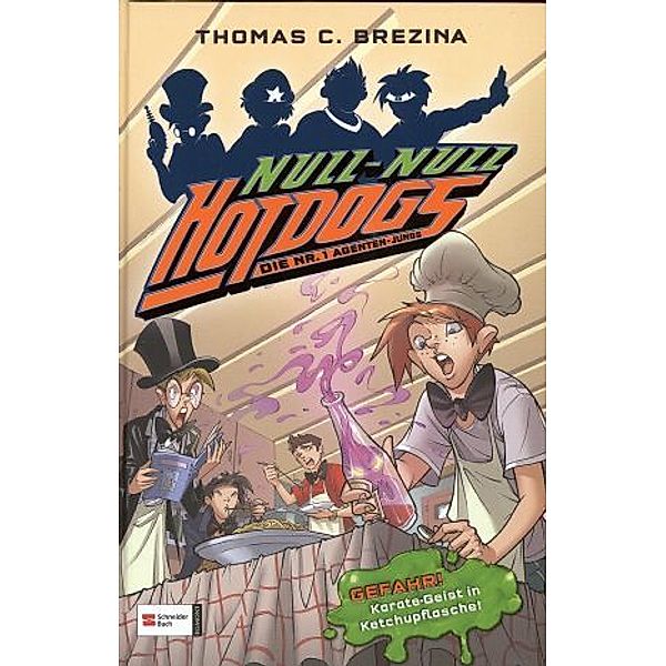 GEFAHR! Karate-Geist in Ketchupflasche! / Hot Dogs Die Nr.1 Agenten Jungs Bd.9, Thomas Brezina