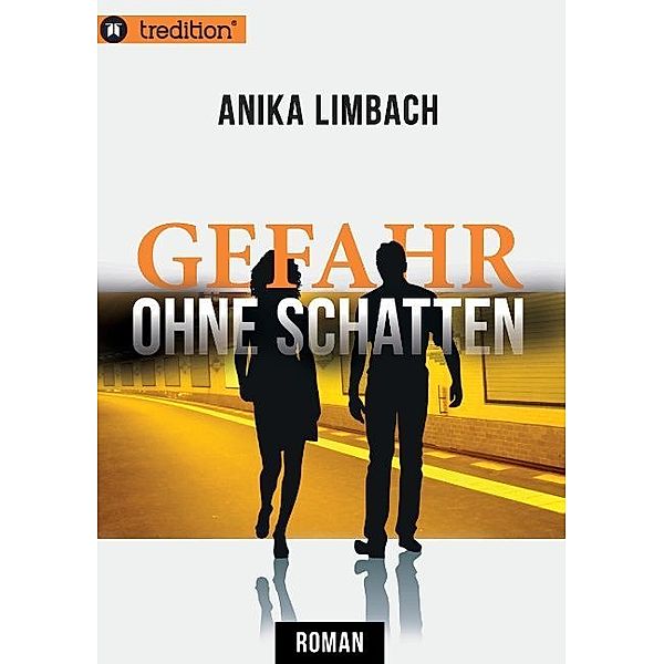 Gefahr ohne Schatten, Anika Limbach