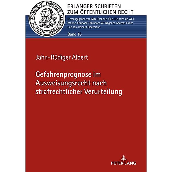 Gefahrenprognose im Ausweisungsrecht nach strafrechtlicher Verurteilung, Albert Jahn-Rudiger Albert