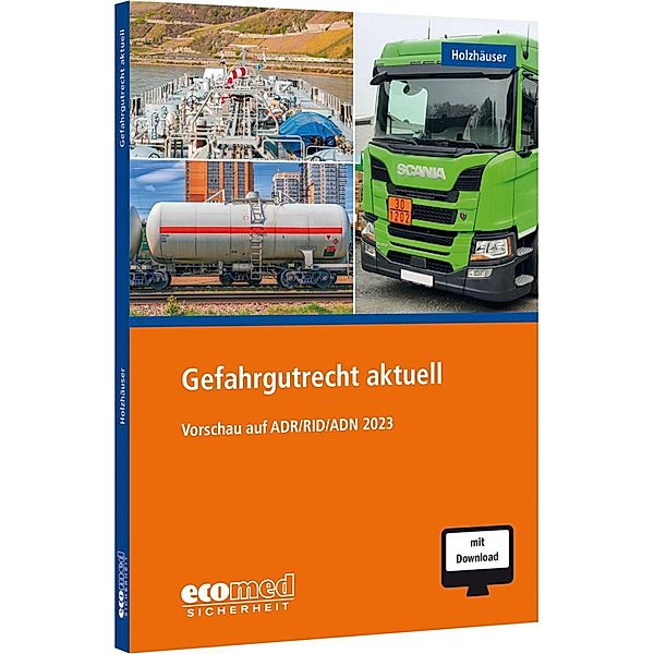 Gefahrgutrecht aktuell, m. 1 Buch, m. 1 Online-Zugang, Jörg Holzhäuser