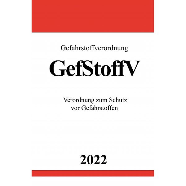 Gefahrstoffverordnung GefStoffV 2022, Ronny Studier