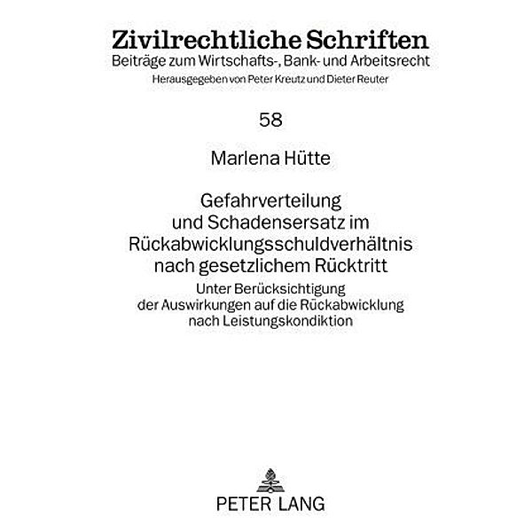 Gefahrverteilung und Schadensersatz im Rückabwicklungsschuldverhältnis nach gesetzlichem Rücktritt, Marlena Hütte