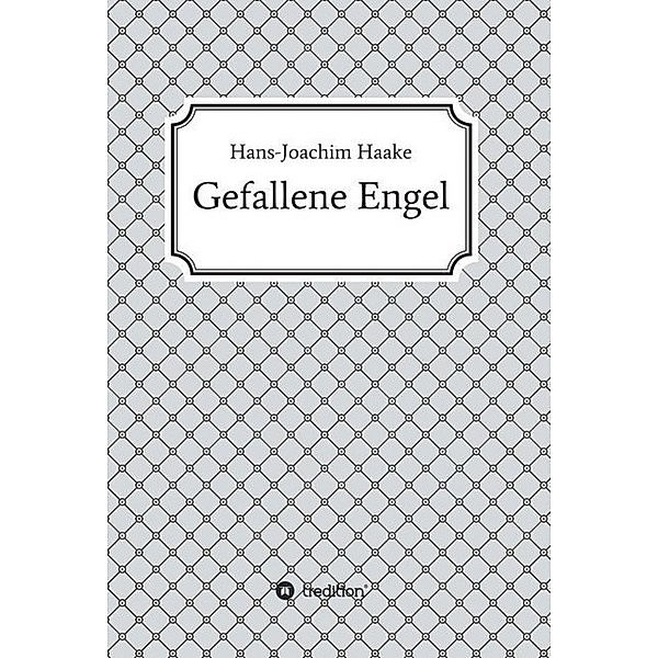 Gefallene Engel, Hans-Joachim Haake