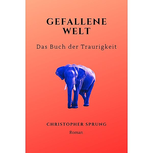 Gefallene Welt, Christopher Sprung