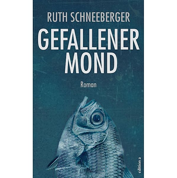 Gefallener Mond, Ruth Schneeeberger