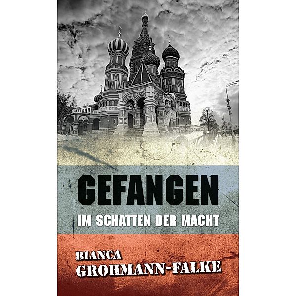 Gefangen, Bianca Grohmann-Falke