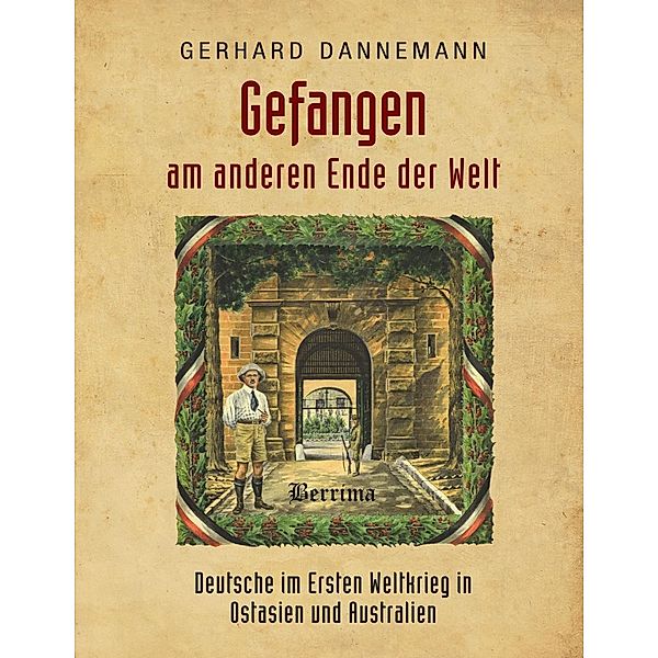 Gefangen am anderen Ende der Welt, Gerhard Dannemann